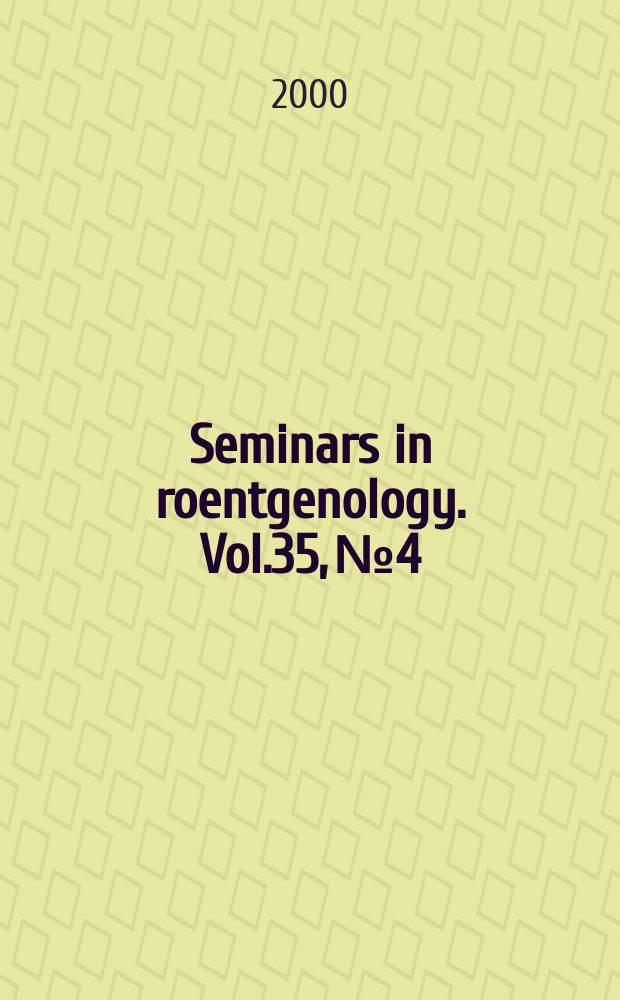 Seminars in roentgenology. Vol.35, №4 : Colorectal cancer
