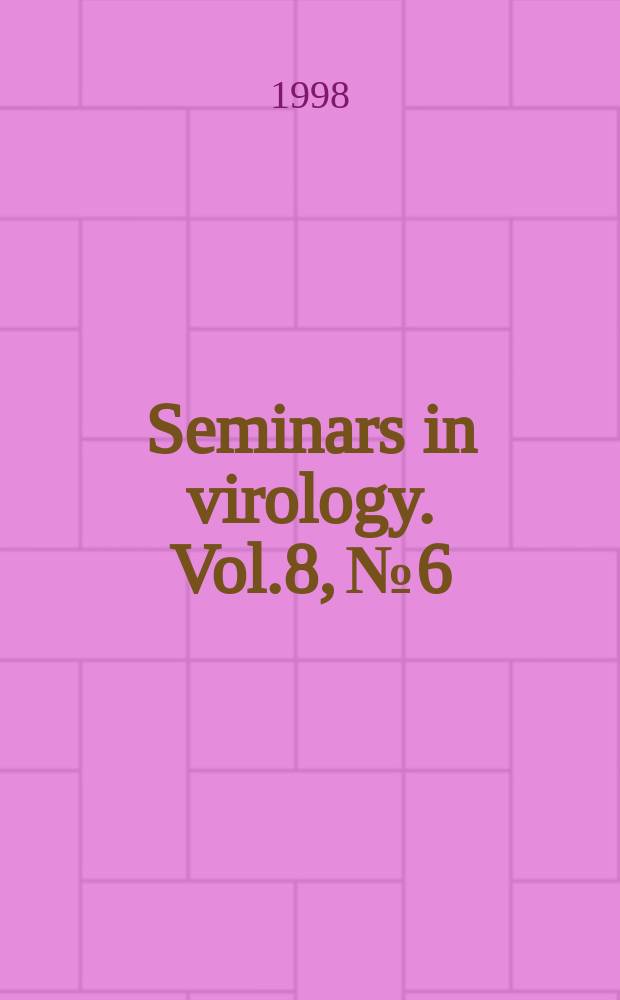 Seminars in virology. Vol.8, №6 : Apoptosis in virus infection