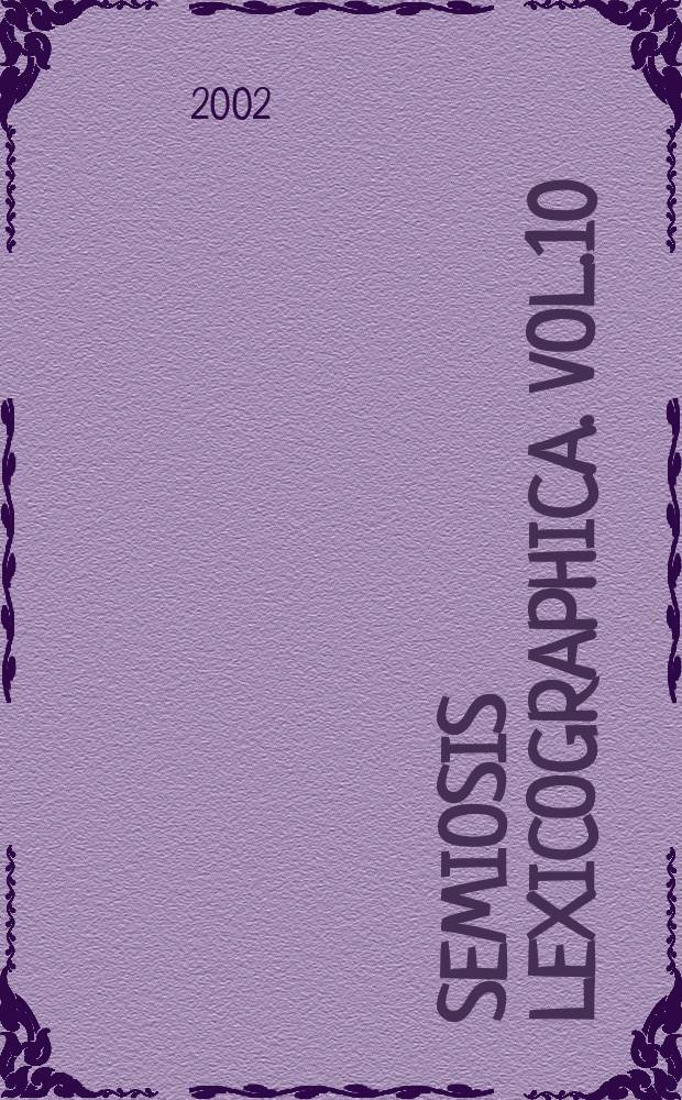 Semiosis lexicographica. Vol.10