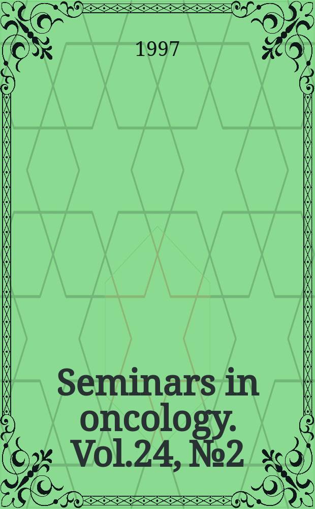 Seminars in oncology. Vol.24, №2