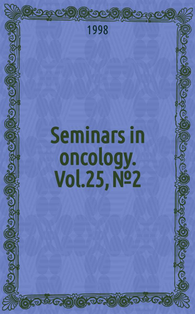 Seminars in oncology. Vol.25, №2