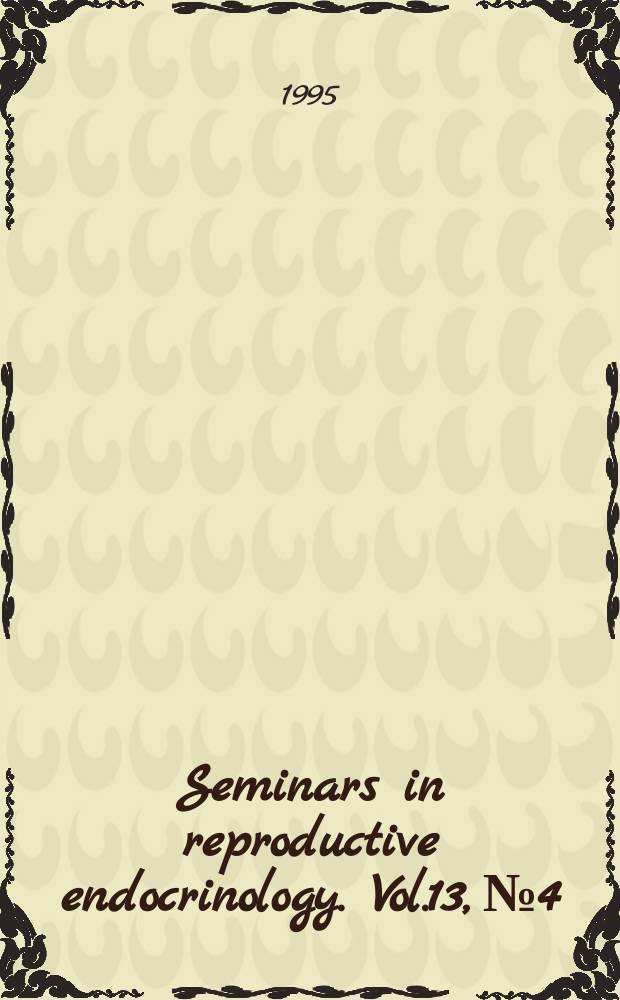 Seminars in reproductive endocrinology. Vol.13, №4 : Dehydroepiandrosterone sulfate