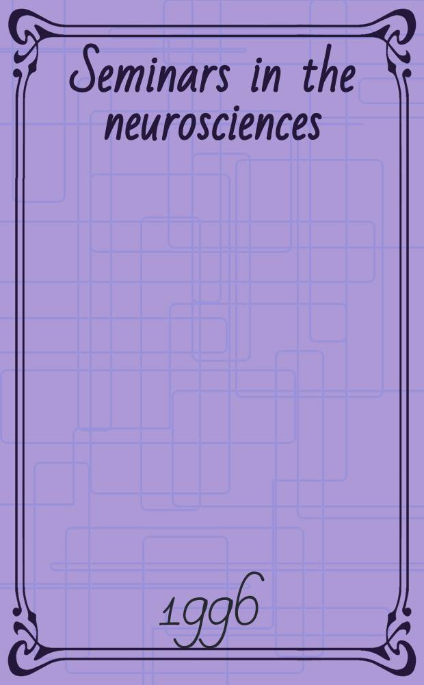 Seminars in the neurosciences