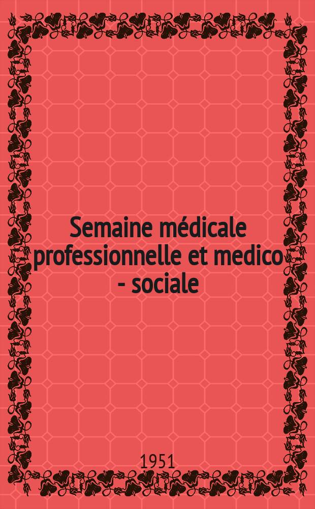 Semaine médicale professionnelle et medico - sociale