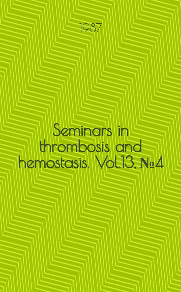 Seminars in thrombosis and hemostasis. Vol.13, №4 : Vessel wall