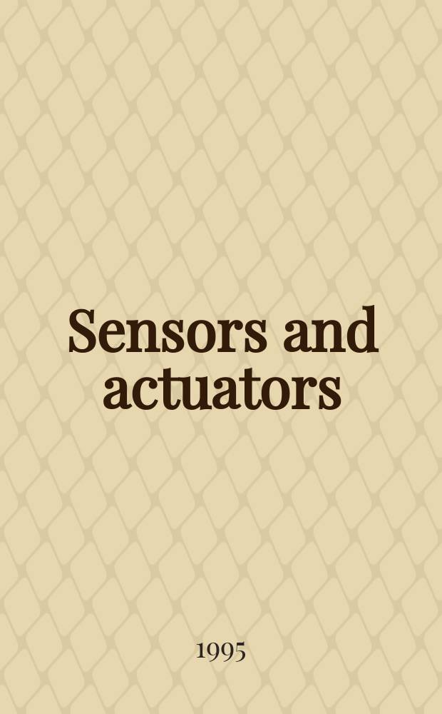 Sensors and actuators : Intern. j. devoted to research a. development of phys. a. chem. transducers. Vol.25, №1/3 : International meeting on chemical sensors (5; 1994; Rome). Proceedings