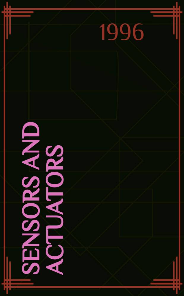 Sensors and actuators : Intern. j. devoted to research a. development of phys. a. chem. transducers. Vol.33, №1/3 : International conference on solid-state sensors and actuators (8; 1995; Stockholm)