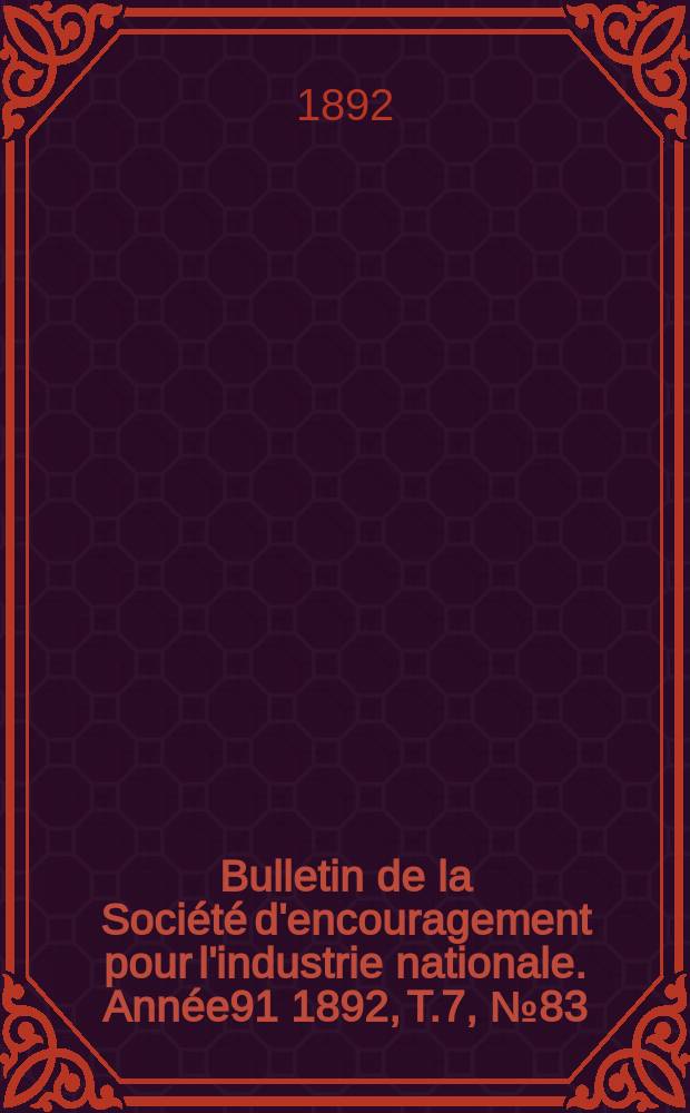 Bulletin de la Société d'encouragement pour l'industrie nationale. Année91 1892, T.7, №83