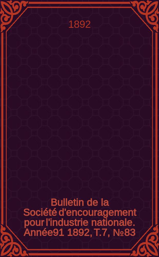 Bulletin de la Société d'encouragement pour l'industrie nationale. Année91 1892, T.7, №83