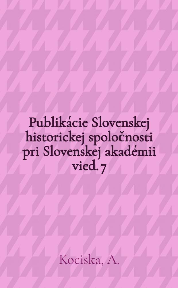 Publikácie Slovenskej historickej spoločnosti pri Slovenskej akadémii vied. 7 : Robotnícka trieda v boji proti fašizmu na Slovensku (1938-1941)