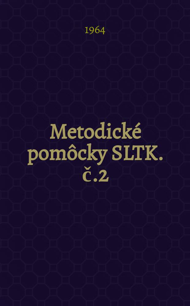 Metodické pomôcky SLTK. č.2 : Študijná literatúra pre kurz VTEI II stupňa