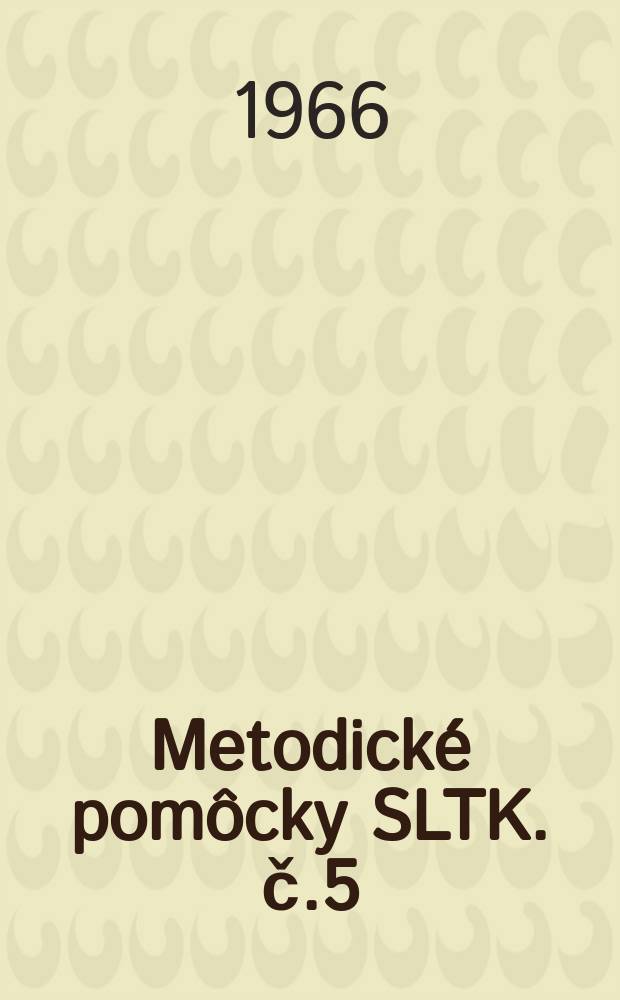 Metodické pomôcky SLTK. č.5 : Normy z oblasti knihovníctva, bibliografie a dokumentácie