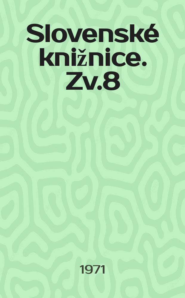 Slovenské knižnice. Zv.8 : Oponická knižnica