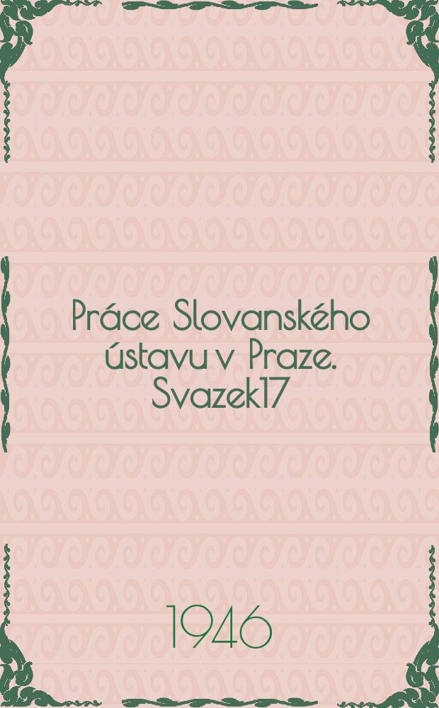 Pr&aacute;ce Slovansk&eacute;ho &uacute;stavu v Praze. Svazek17 : Bartoloměj Paprocki z Hlohol a Paprockě Vůle