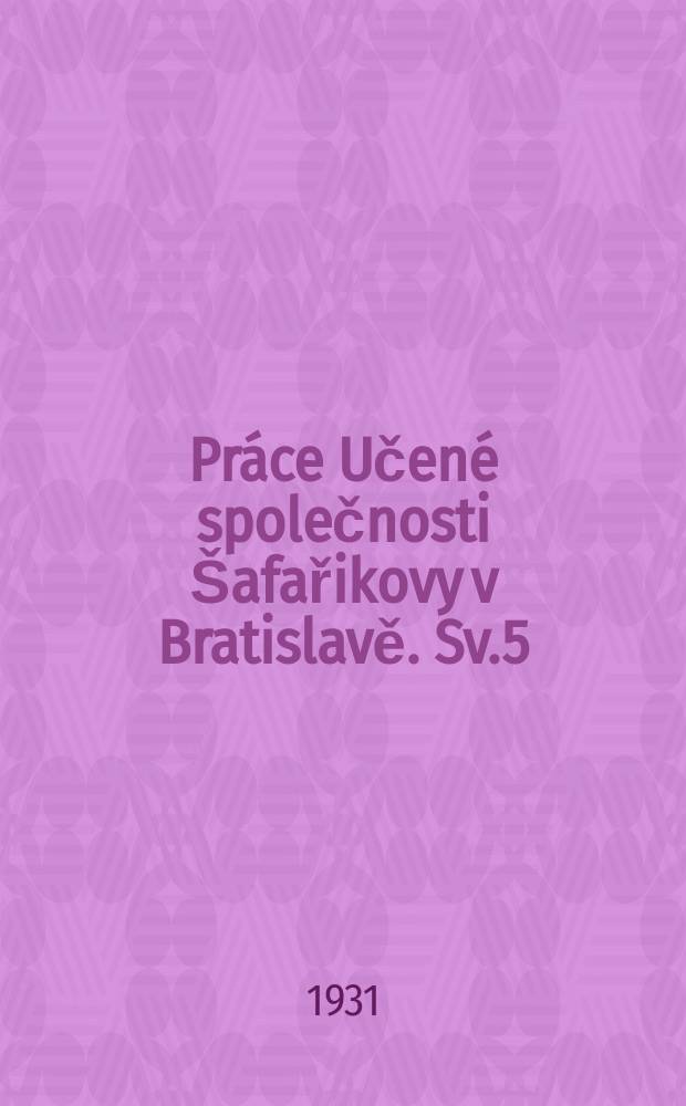 Práce Učené společnosti Šafařikovy v Bratislavě. Sv.5 : Dějiny spisovné pro vencalštiny