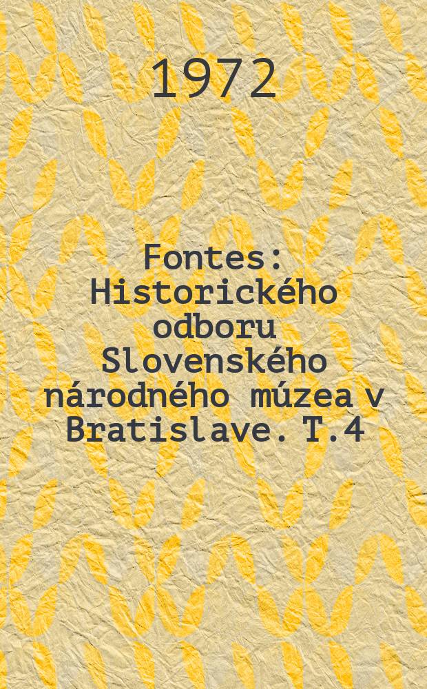 Fontes : Historického odboru Slovenského národného múzea v Bratislave. T.4 : Spišské zvony