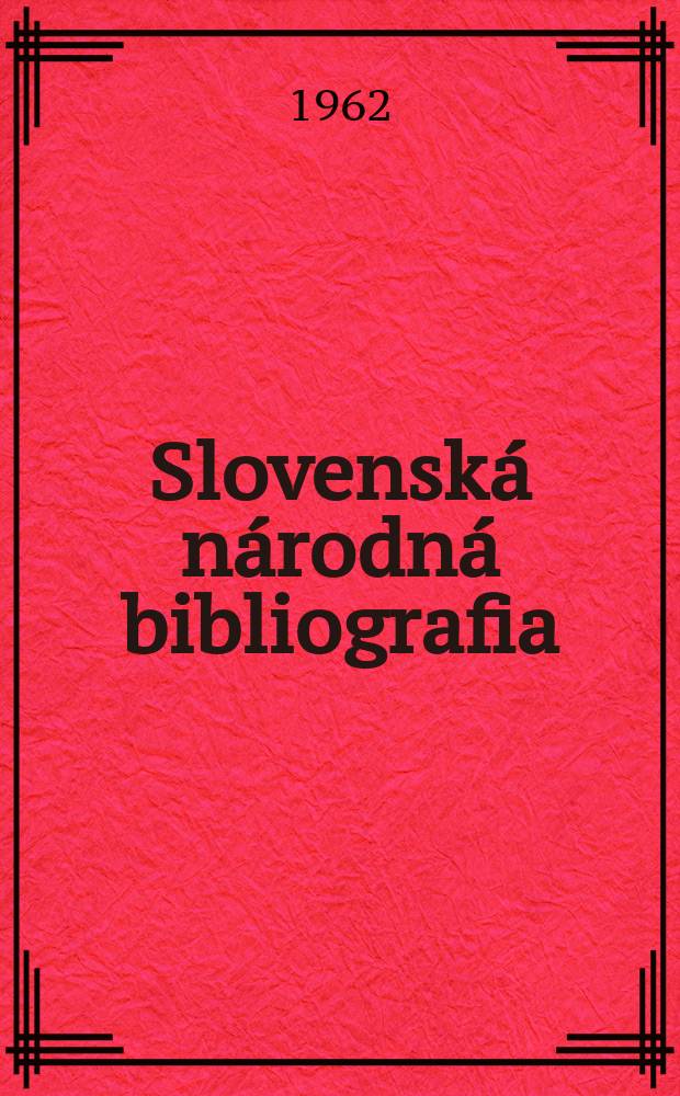 Slovenská národná bibliografia : [Doteraz] Bibliografický katalóg ČSSR. Roč.8 1962, č.14 : Указатель