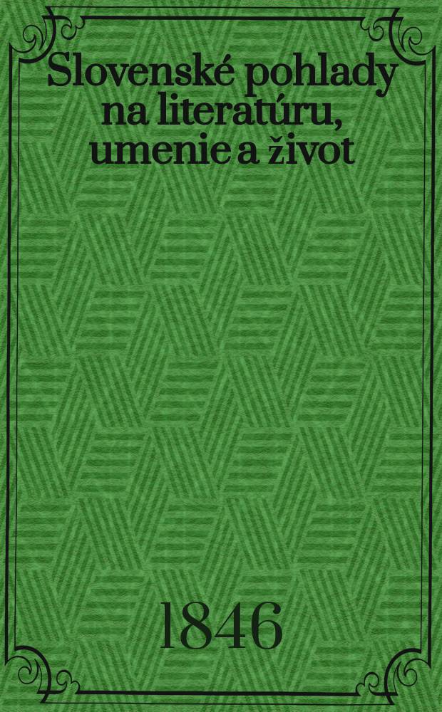 Slovensk&eacute; pohlady na literat&uacute;ru, umenie a život