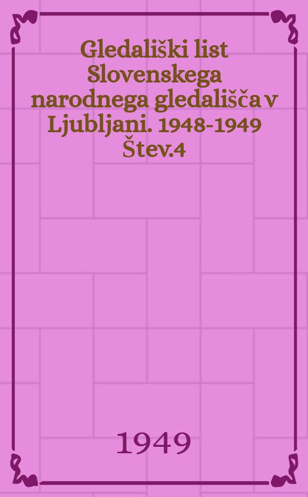 Gledališki list Slovenskega narodnega gledališča v Ljubljani. 1948-1949 Štev.4 : (Globoko so korenine)