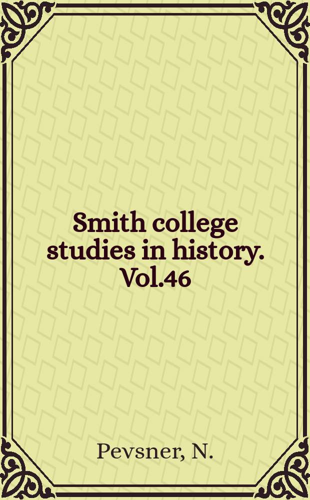 Smith college studies in history. Vol.46 : Robert Willis