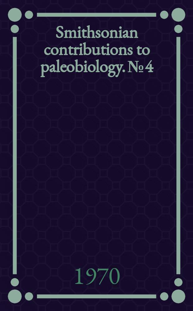 Smithsonian contributions to paleobiology. №4 : Distribution of planktonic foraminifera in the vicinity of the North Atlantic current