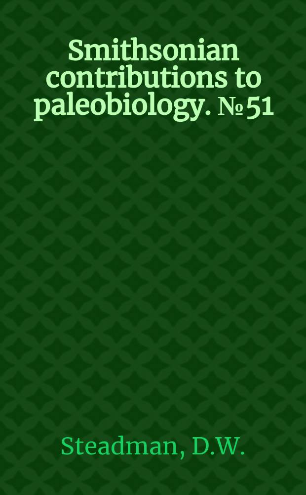 Smithsonian contributions to paleobiology. №51 : The relationships of Megaoryzomys curioi ...