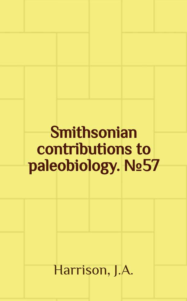 Smithsonian contributions to paleobiology. №57 : Giant camels from the Cenozoic ...