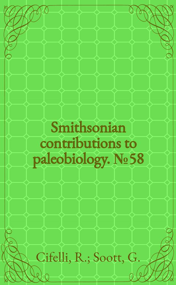 Smithsonian contributions to paleobiology. №58 : Stratigraphic record of the Neogene ...