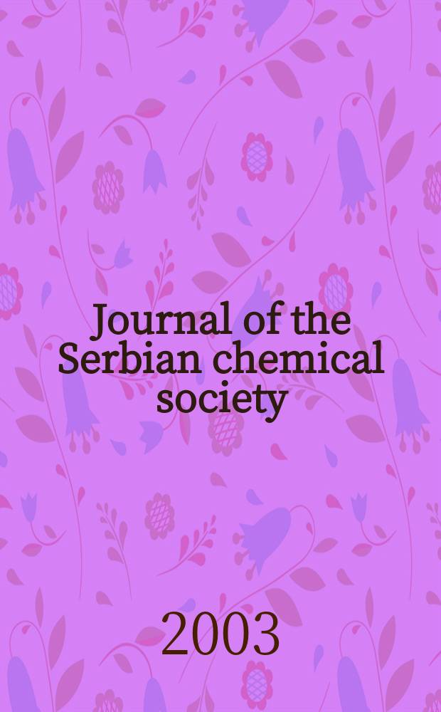 Journal of the Serbian chemical society : Formerly Glasnik Hemijskog društva Beograd (Bulletin de la Société chimique Beograd). Vol.68, №12