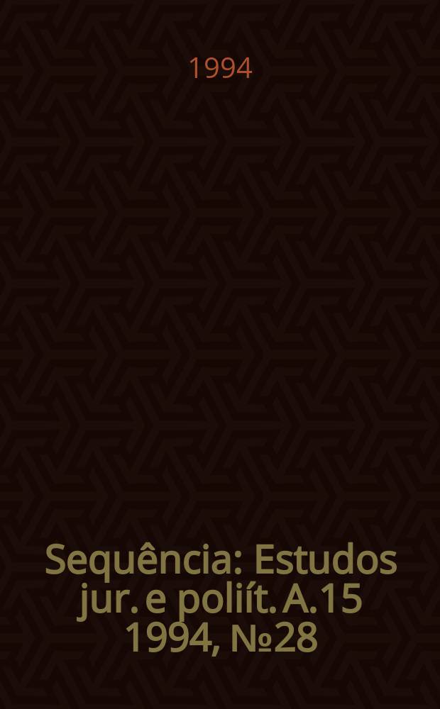 Sequ&ecirc;ncia : Estudos jur. e poli&iacute;t. A.15 1994, №28 : Complexidade, direito e sociedade