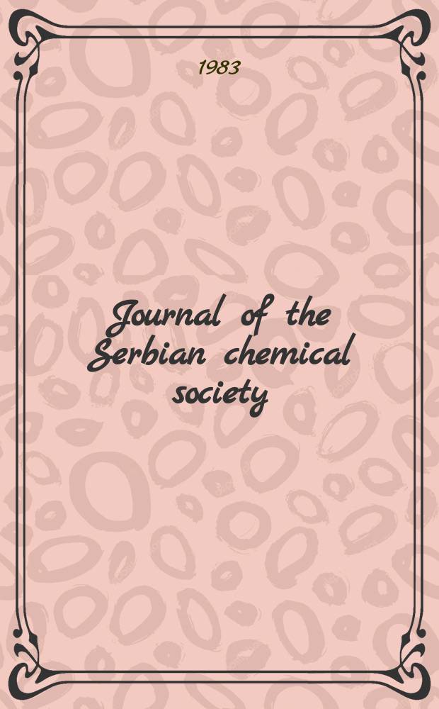 Journal of the Serbian chemical society : Formerly Glasnik Hemijskog društva Beograd (Bulletin de la Société chimique Beograd). Књ.48, Св.5