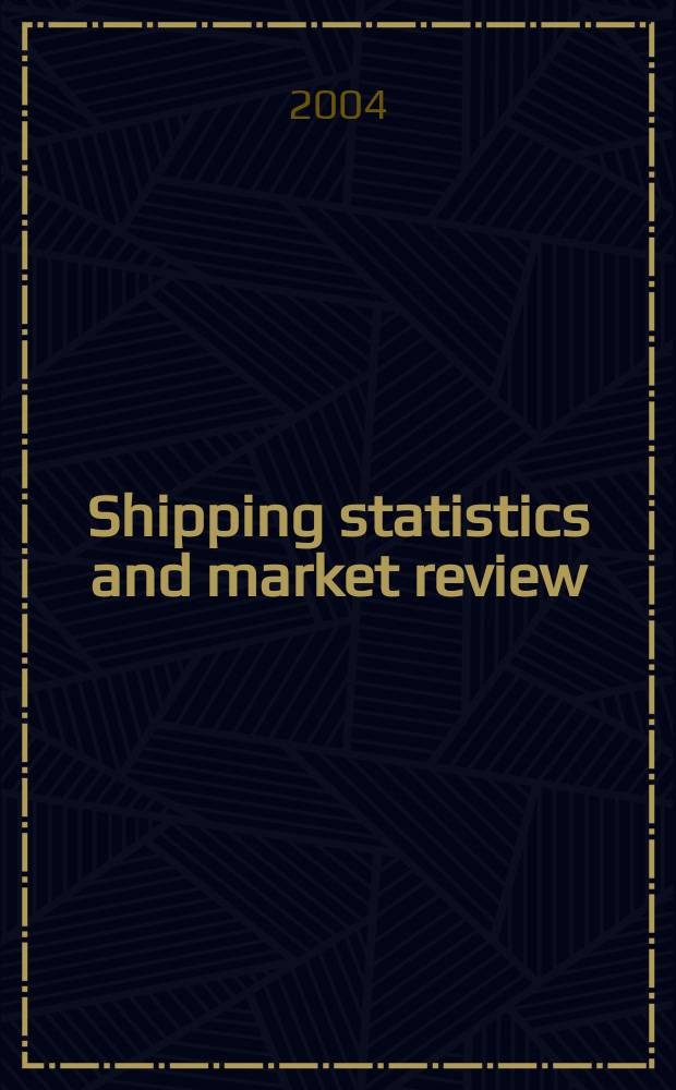 Shipping statistics and market review : (SSMR). Vol.48, №5