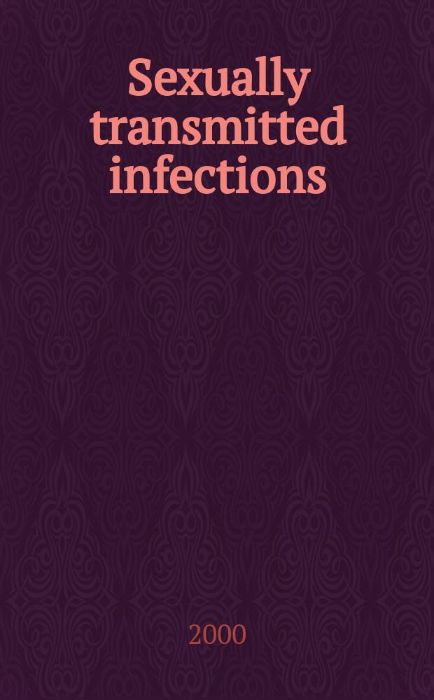 Sexually transmitted infections : Formerly Genitourinary medicine The j. of sexual health & HIV. Vol.76, №6