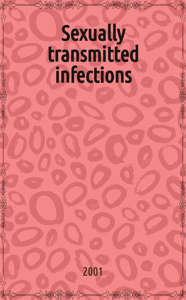 Sexually transmitted infections : Formerly Genitourinary medicine The j. of sexual health & HIV. Vol.77, №4