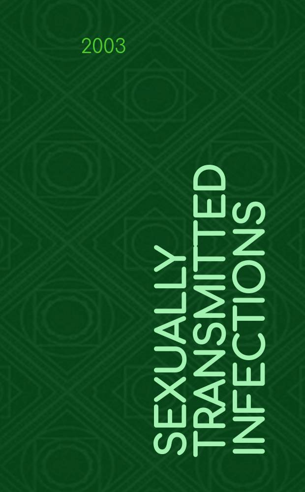 Sexually transmitted infections : Formerly Genitourinary medicine The j. of sexual health & HIV. Vol.79, №5