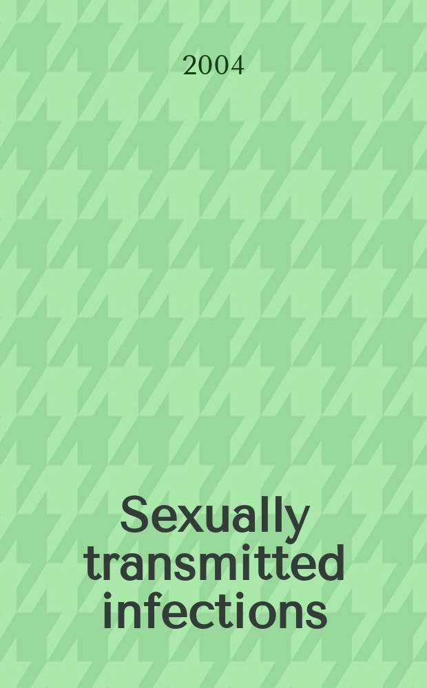 Sexually transmitted infections : Formerly Genitourinary medicine The j. of sexual health & HIV. Vol.80, №4