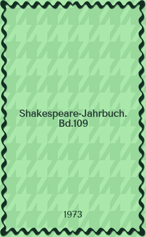 Shakespeare-Jahrbuch. Bd.109