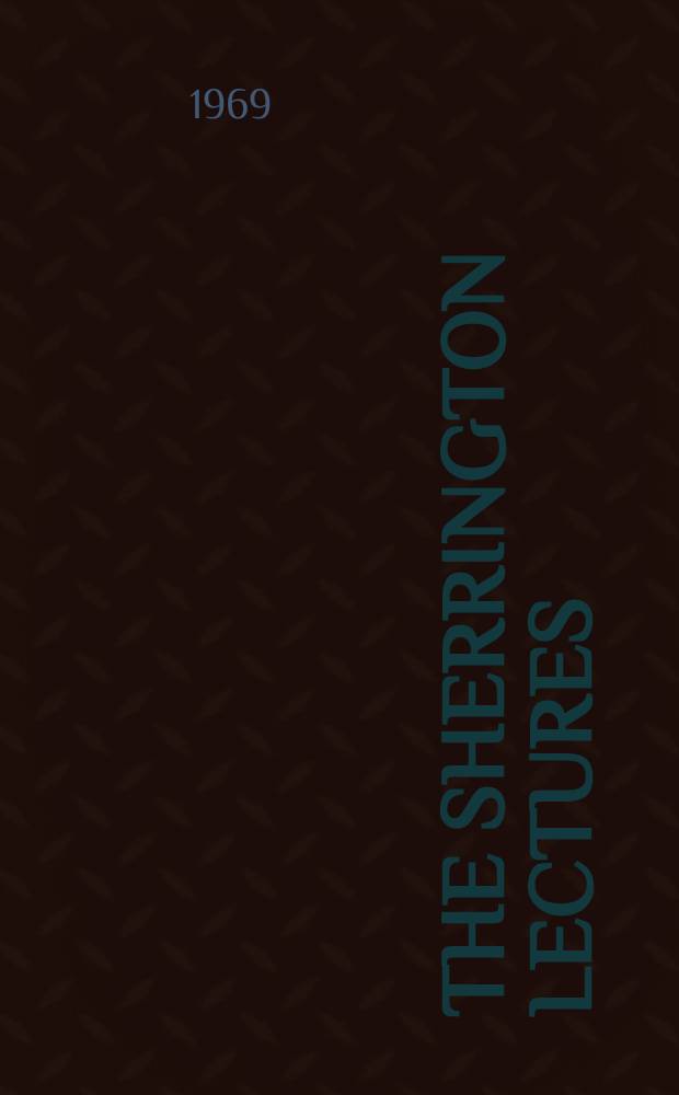 The Sherrington lectures