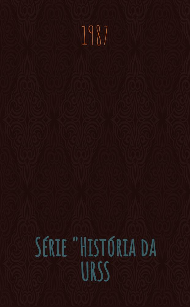 Série "História da URSS: novas investigações". 4 : A ciência e a educação popular soviética