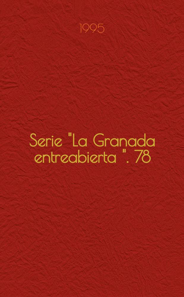 Serie "La Granada entreabierta ". 78 : Repertorio crítico sobre Gabriel García Márquez
