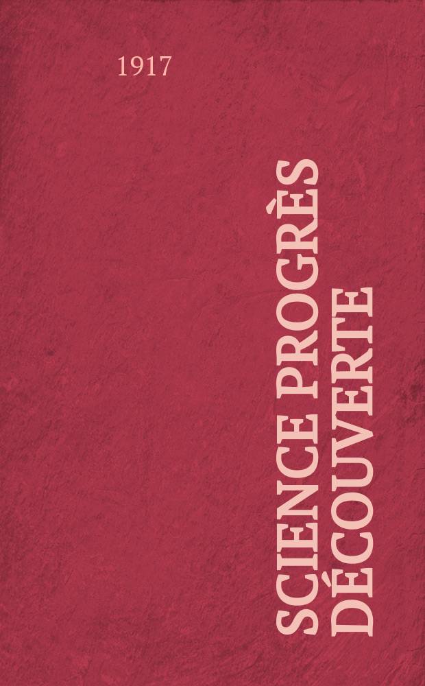 Science progrès découverte : Revue de la Société des ingénieurs civils de France. Année45 1917, Semestre1-2, №2296