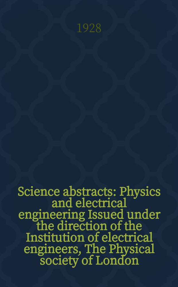 Science abstracts : Physics and electrical engineering Issued under the direction of the Institution of electrical engineers, The Physical society of London. Vol.31, №11(371)