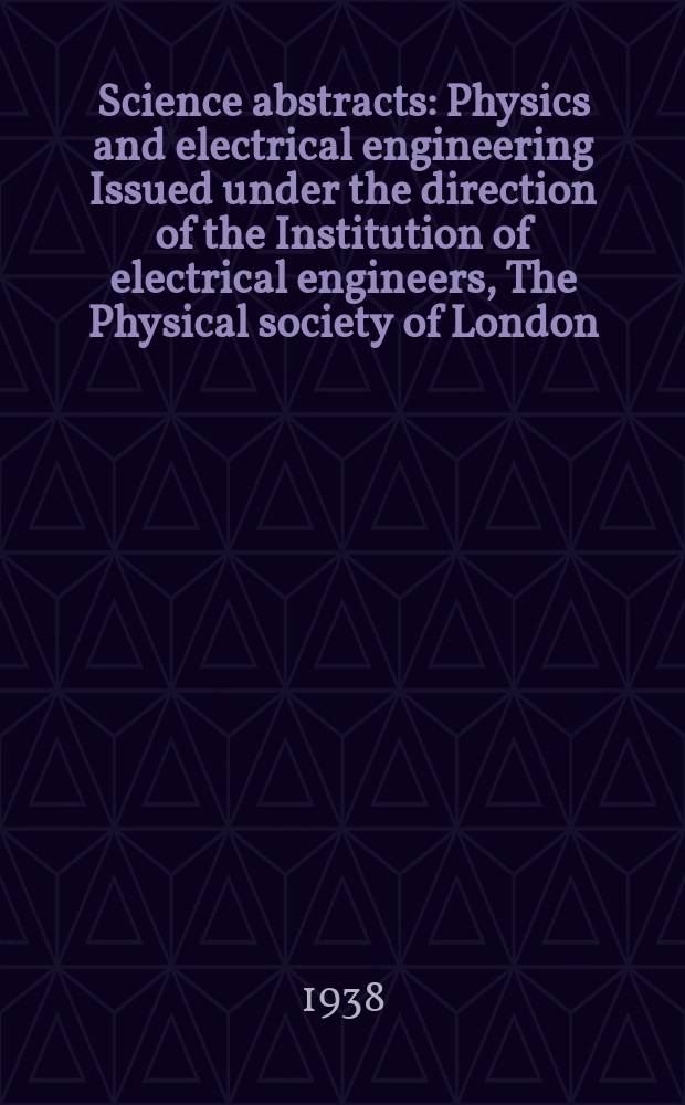 Science abstracts : Physics and electrical engineering Issued under the direction of the Institution of electrical engineers, The Physical society of London. Vol.41, P.8(488)