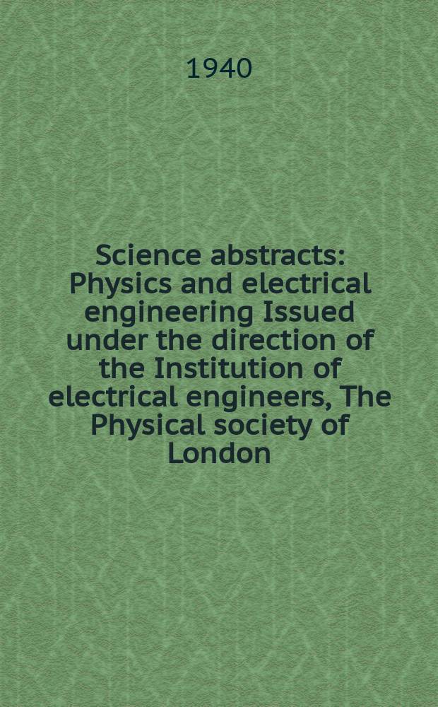 Science abstracts : Physics and electrical engineering Issued under the direction of the Institution of electrical engineers, The Physical society of London. Vol.43, P.2(506)