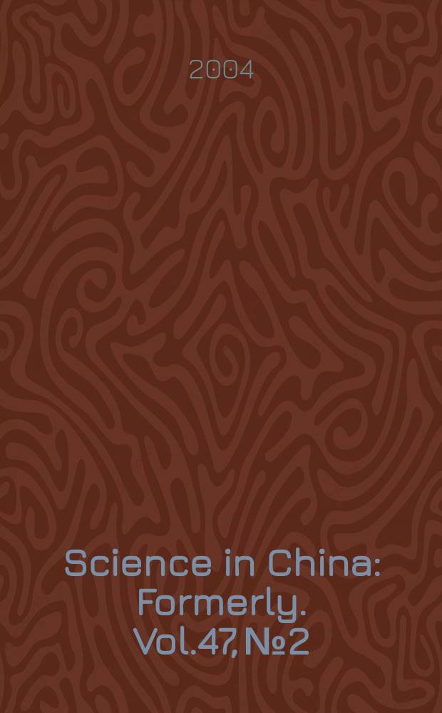 Science in China : [Formerly]. Vol.47, №2