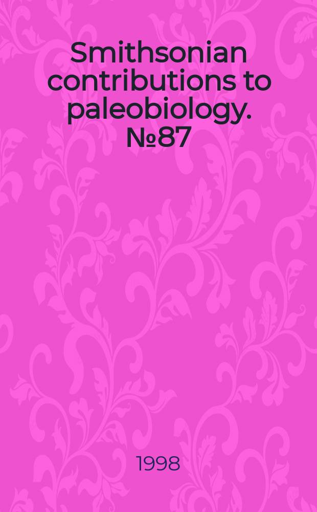 Smithsonian contributions to paleobiology. №87 : Ostracada from the Late ...