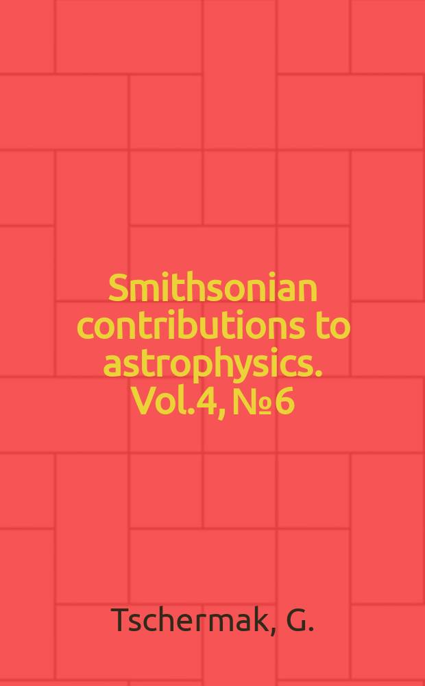 Smithsonian contributions to astrophysics. Vol.4, №6 : The microscopic properties of meteorites