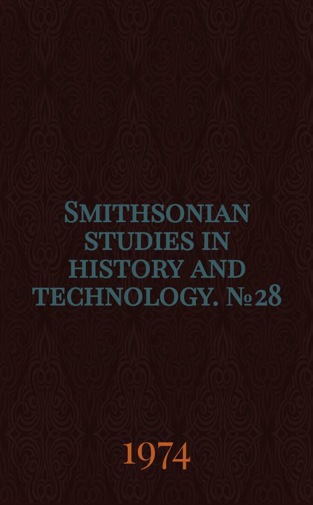Smithsonian studies in history and technology. №28 : Water current meters in the Smithsonian ...