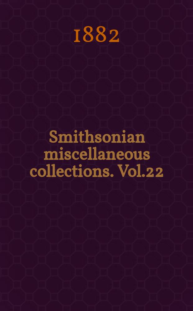 Smithsonian miscellaneous collections. Vol.22 : Proceedings of the United States national museum