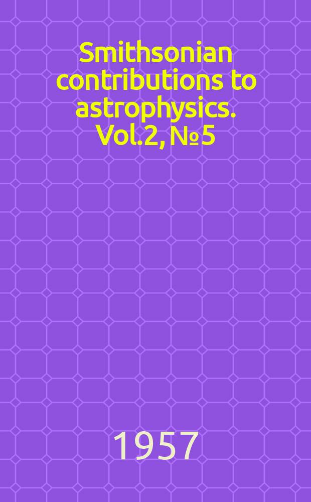 Smithsonian contributions to astrophysics. Vol.2, №5 : Geomagnetism and the emission-line corona, 1950-1953